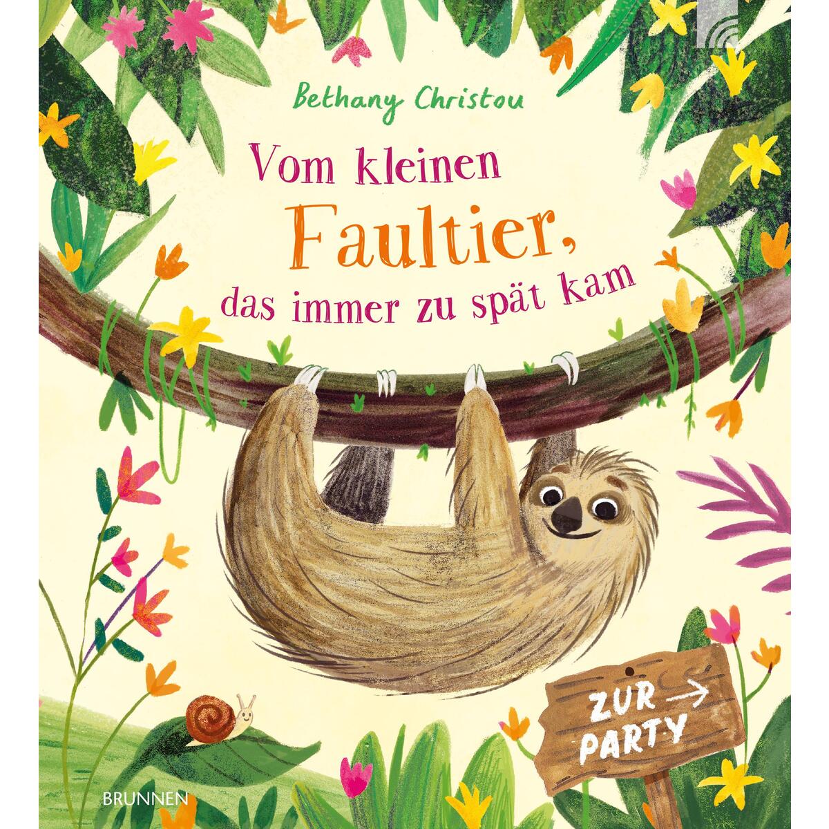 Vom kleinen Faultier, das immer zu spät kam von Brunnen-Verlag GmbH