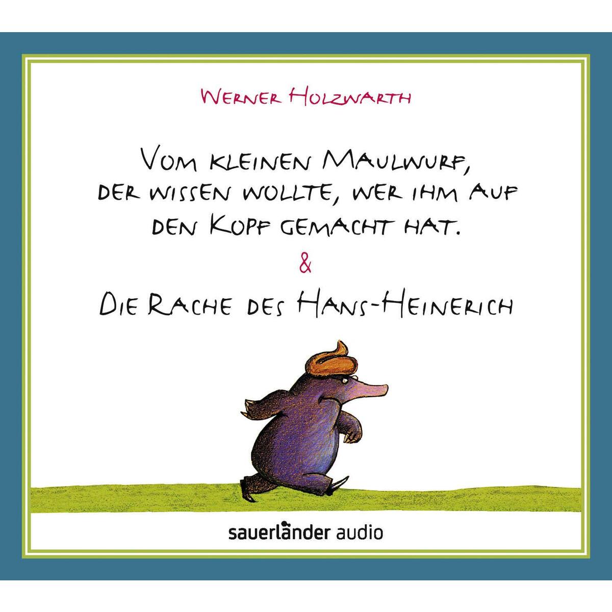 Vom kleinen Maulwurf, der wissen wollte, wer ihm auf den Kopf gemacht hat & Die ... Vom kleinen Maulwurf, der wissen wollte, wer ihm auf den Kopf gemacht hat & Die ... von Argon Sauerländer Audio