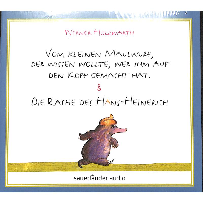 Vom kleinen Maulwurf der wissen wollte wer ihm auf den Kopf gemacht hat | Die Rache des Hans Heinrich Vom kleinen Maulwurf der wissen wollte wer ihm auf den Kopf gemacht hat | Die Rache des Hans Heinrich