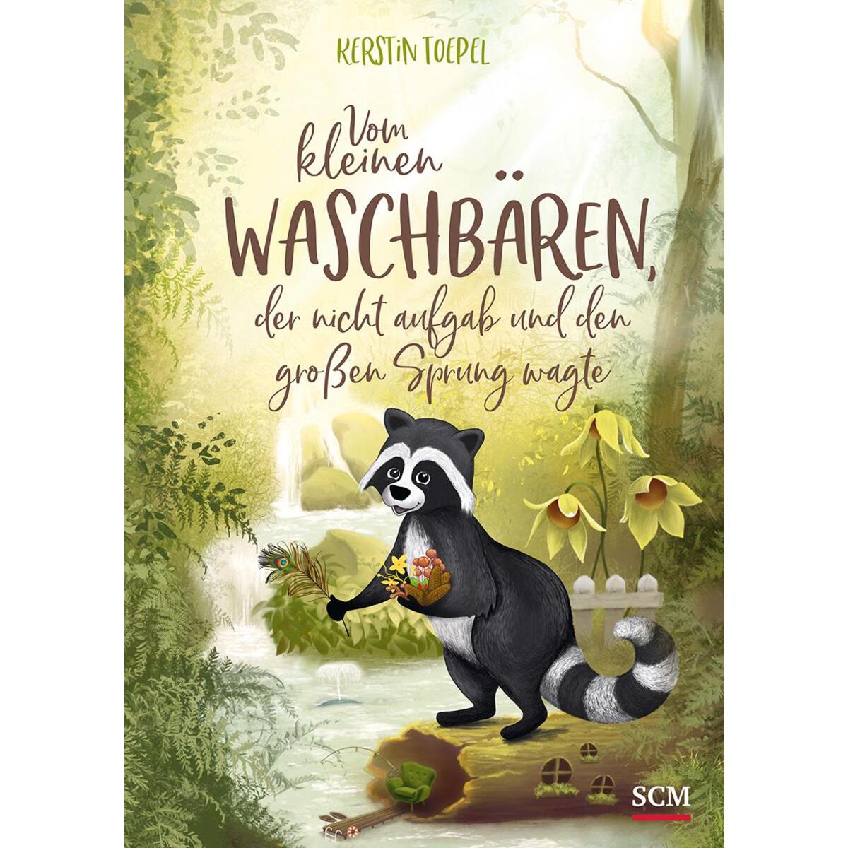 Vom kleinen Waschbären, der nicht aufgab und den großen Sprung wagte Vom kleinen Waschbären, der nicht aufgab und den großen Sprung wagte von SCM Brockhaus, R.