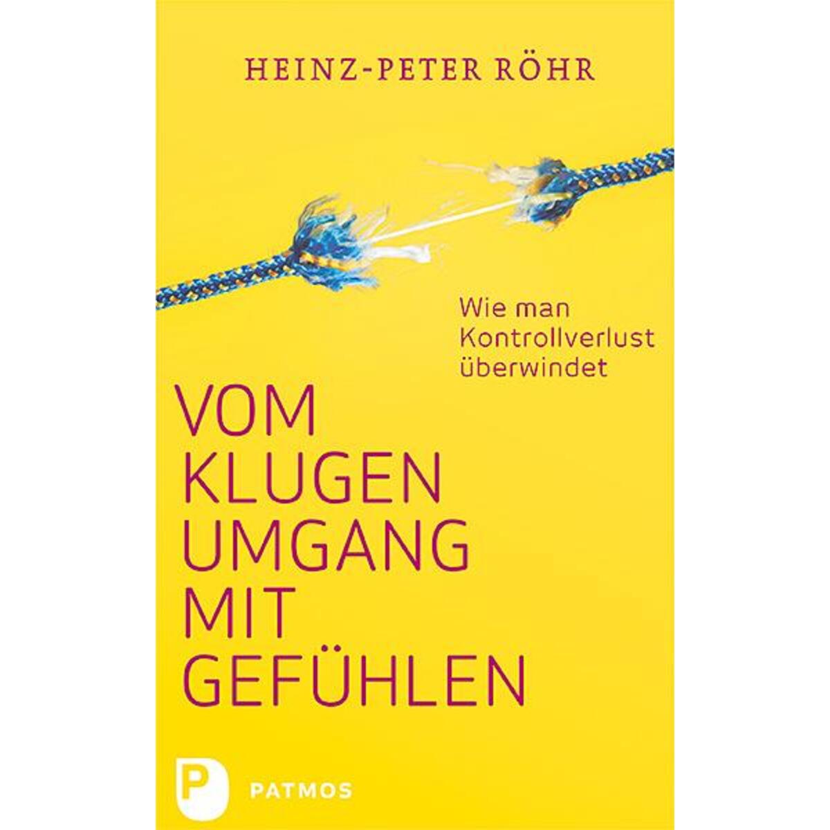 Vom klugen Umgang mit Gefühlen von Patmos-Verlag