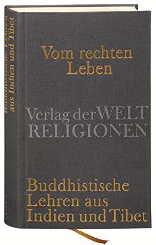 Vom rechten Leben: Buddhistische Lehren aus Indien und Tibet von Insel Verlag GmbH