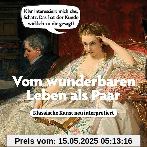 Vom wunderbaren Leben als Paar: Klassische Kunst neu interpretiert