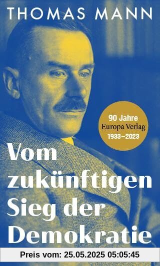 Vom zukünftigen Sieg der Demokratie: Sonderheft der Zeitschrift „Mass und Wert“ 1938