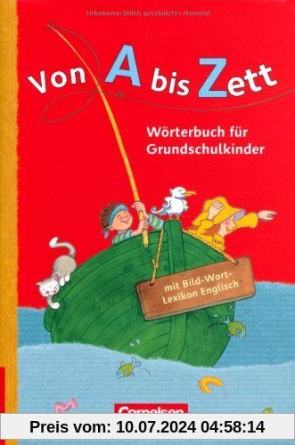 Von A bis Zett - Allgemeine Ausgabe - 2012: Wörterbuch mit Bild-Wort-Lexikon Englisch: Flexibler Kunststoff-Einband