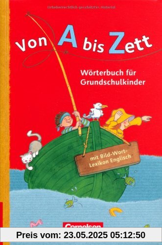 Von A bis Zett - Allgemeine Ausgabe - 2012: Wörterbuch mit Bild-Wort-Lexikon Englisch: Flexibler Kunststoff-Einband