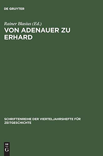 Von Adenauer zu Erhard: Studien zur Auswärtigen Politik der Bundesrepublik Deutschland 1963 (Schriftenreihe der Vierteljahrshefte für Zeitgeschichte, 68, Band 68)