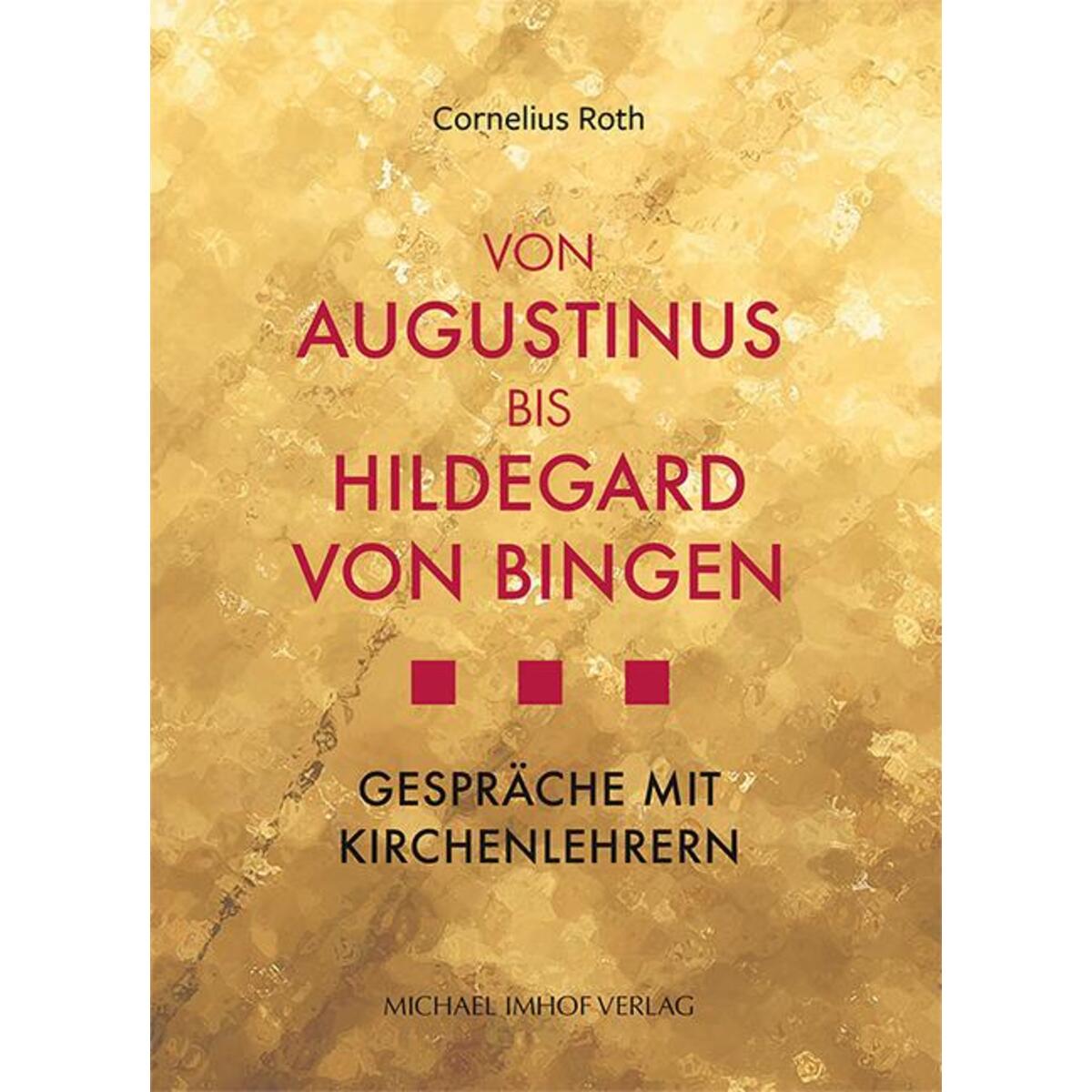 Von Augustinus bis Hildegard von Bingen von Imhof Verlag