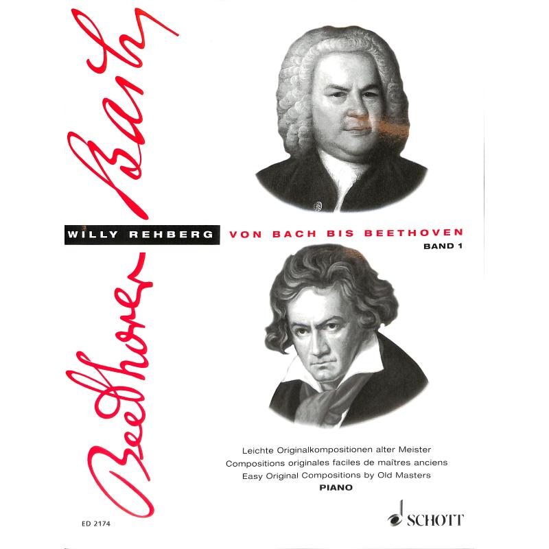 Von Bach bis Beethoven 1 | 43 leichte Originalkompositionen Von Bach bis Beethoven 1 | 43 leichte Originalkompositionen