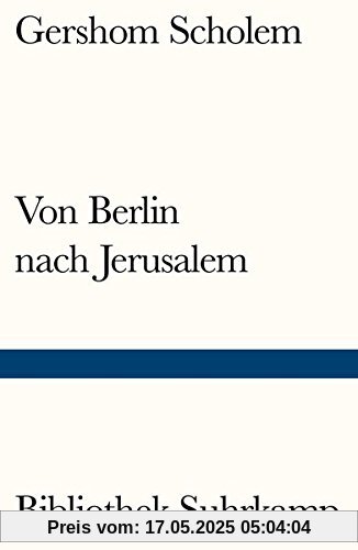 Von Berlin nach Jerusalem: Jugenderinnerungen (Bibliothek Suhrkamp)