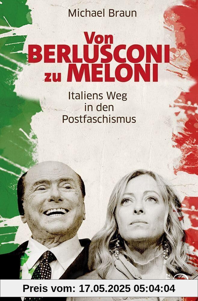Von Berlusconi zu Meloni: Italiens Weg in den Postfaschismus