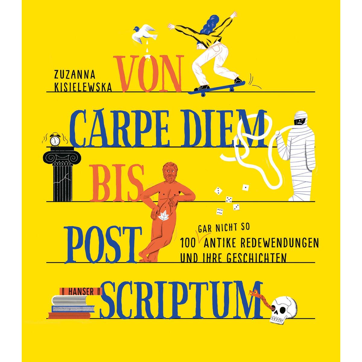 Von Carpe Diem bis Post Scriptum Von Carpe Diem bis Post Scriptum von Carl Hanser Verlag