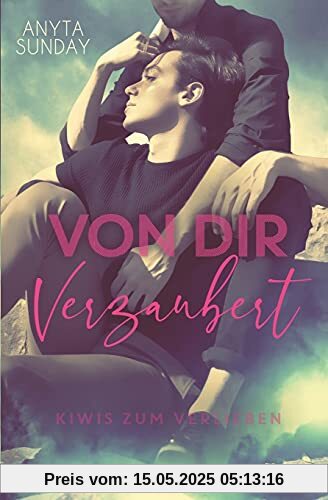 Von Dir Verzaubert (Kiwis zum Verlieben, Band 1)