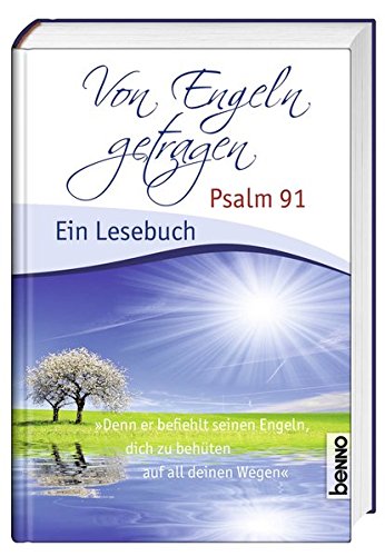 Von Engeln getragen: Psalm 91 – Ein Lesebuch von St. Benno