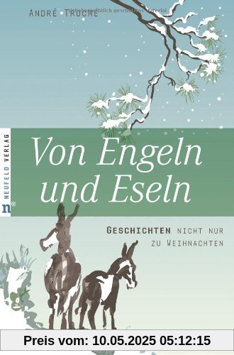 Von Engeln und Eseln: Geschichten nicht nur zu Weihnachten