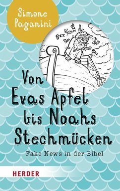 Von Evas Apfel bis Noahs Stechmücken von Herder, Freiburg