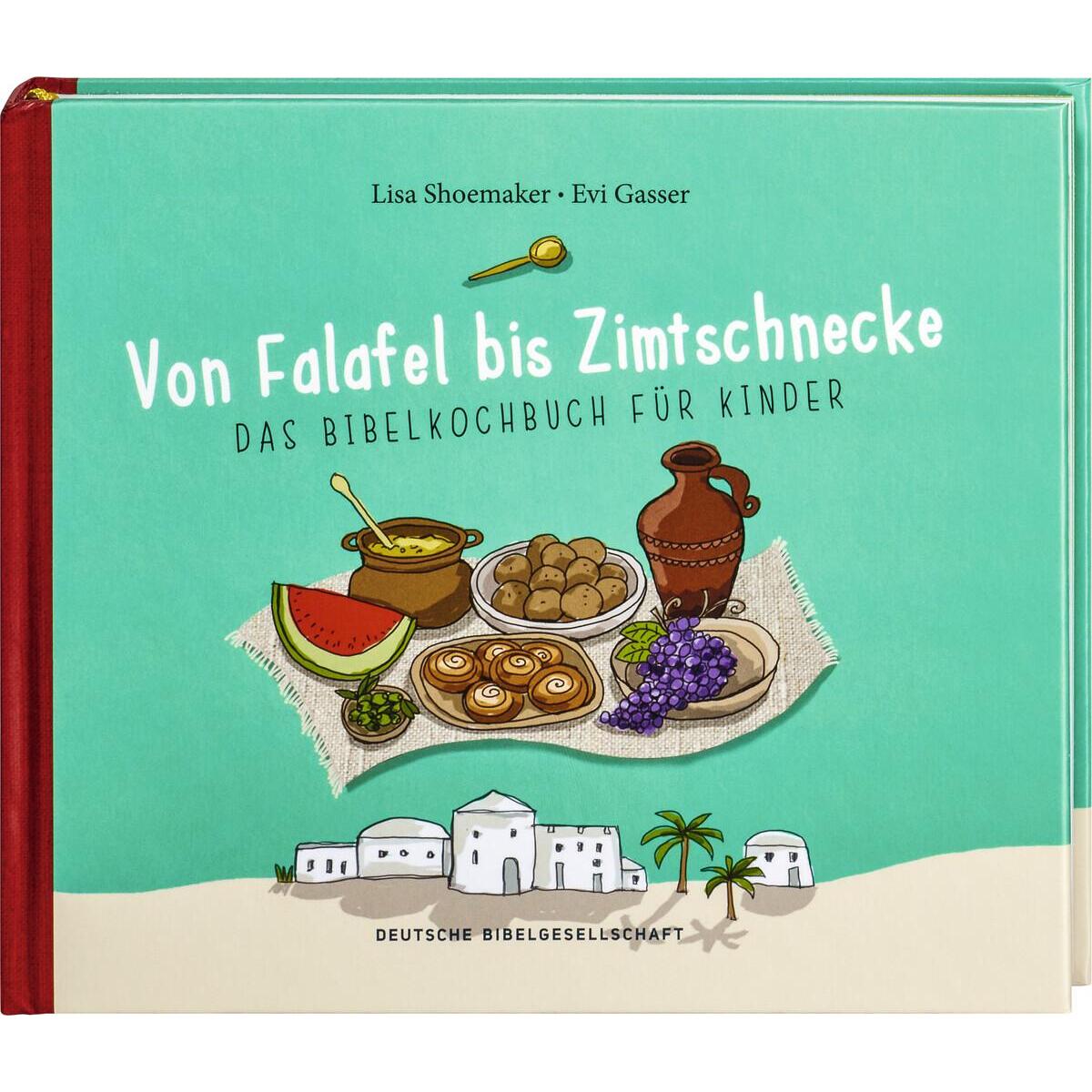 Von Falafel bis Zimtschnecken Von Falafel bis Zimtschnecken von Deutsche Bibelges.