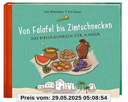 Von Falafel bis Zimtschnecken: Das Bibelkochbuch für Kinder
