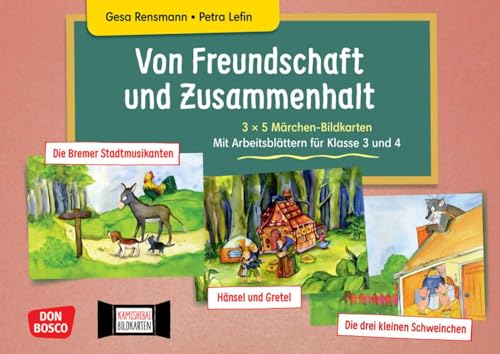 Von Freundschaft und Zusammenhalt - 3 x 5 Märchen-Bildkarten. Mit Arbeitsblättern für Klasse 3 und 4. Kamishibai Bildkartenset: Die Bremer ... zu Märchen in der Grundschule) von Don Bosco Medien