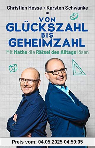 Von Glückszahl bis Geheimzahl: Mit Mathe die Rätsel des Alltags lösen