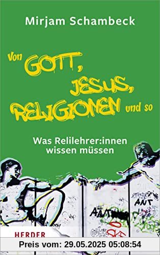 Von Gott, Jesus, Religionen und so: Was Relilehrer:innen wissen müssen