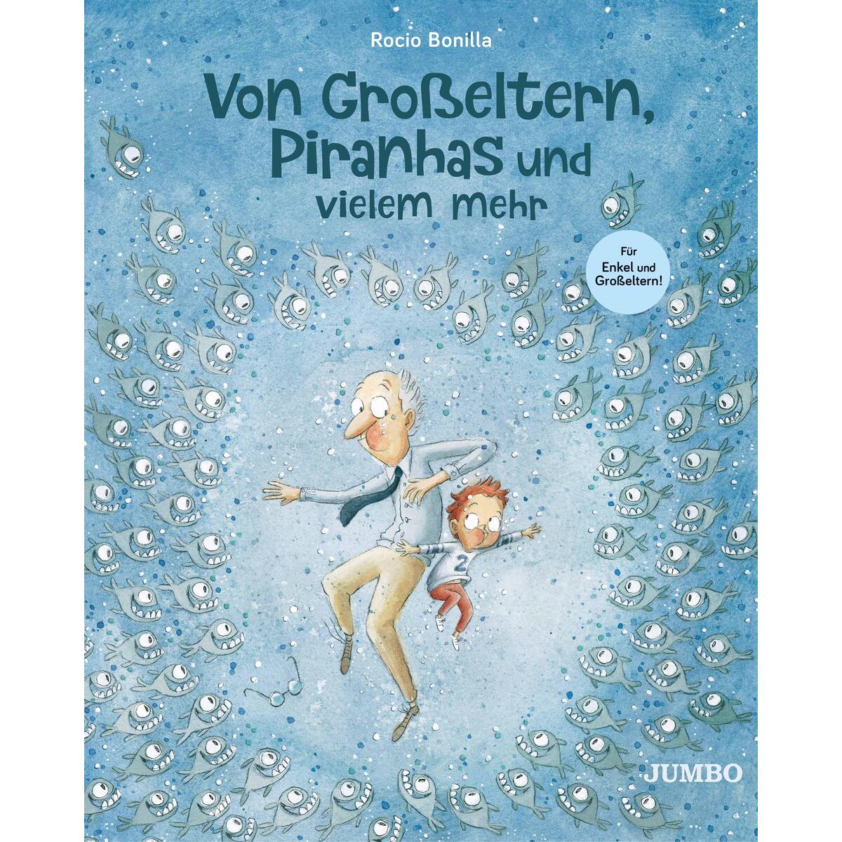 Von Großeltern, Piranhas und vielem mehr von Jumbo Neue Medien + Verla