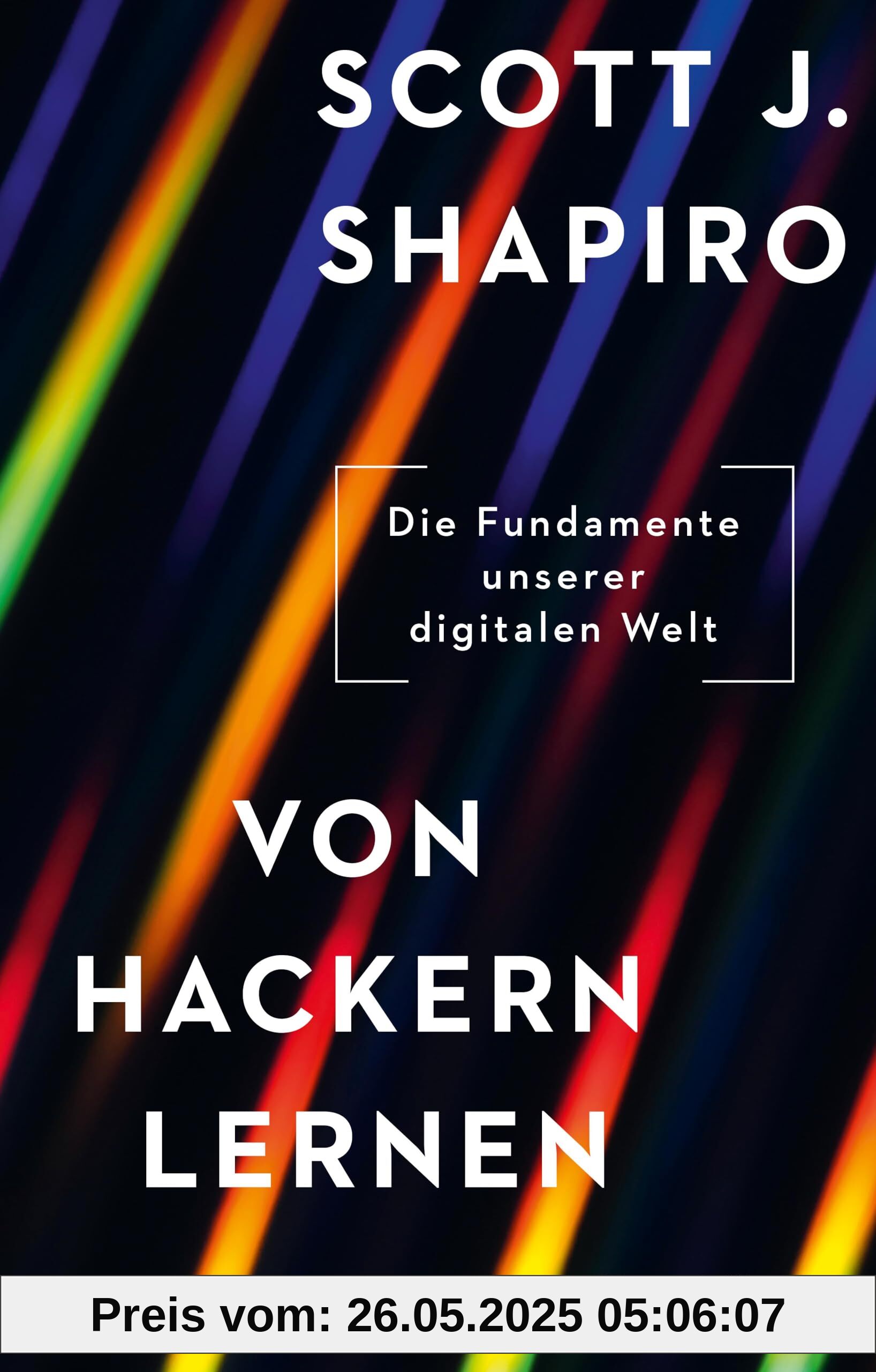 Von Hackern lernen. Die Fundamente unserer digitalen Welt: Warum ist das Internet verwundbar? | Wie können wir uns schützen? | Hackerangriffe | Cyberkriminalität | Cybersicherheit | Datenmissbrauch