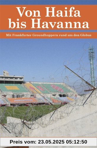 Von Haifa bis Havanna: Mit Frankfurter Groundhoppern rund um den Globus Von Haifa bis Havanna: Mit Frankfurter Groundhoppern rund um den Globus