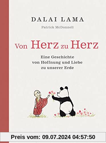 Von Herz zu Herz: Eine Geschichte von Hoffnung und Liebe zu unserer Erde | Der Dalai Lama und ein Panda erzählen, wie wir unsere Erde achten und schützen können