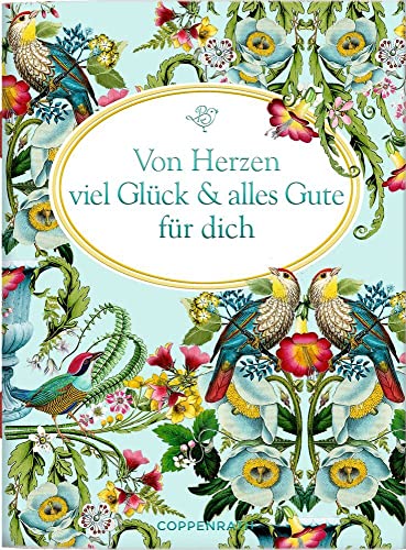 Von Herzen viel Glück & alles Gute für dich (Schöne Grüße) von COPPENRATH