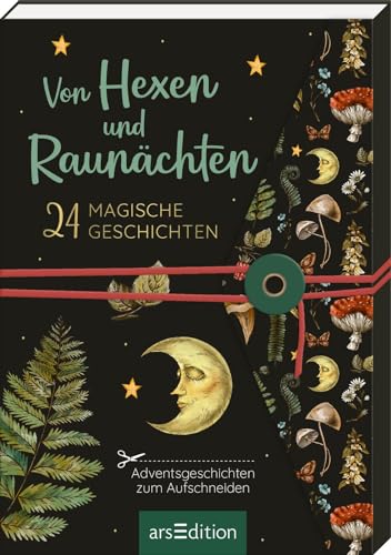 Von Hexen und Raunächten. 24 magische Geschichten: Adventsgeschichten zum Aufschneiden | Ein Adventsbuch mit Aufschneideseiten