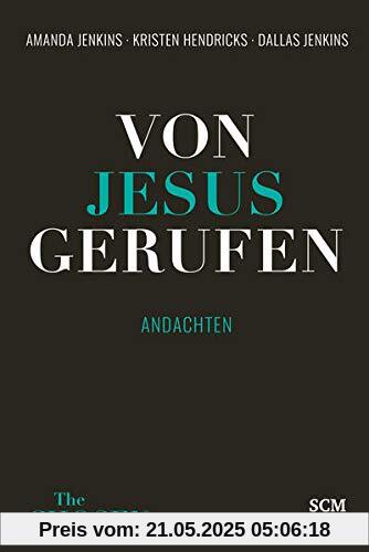 Von Jesus gerufen: Andachten (Andachtsbuch zu The Chosen, 1, Band 1)