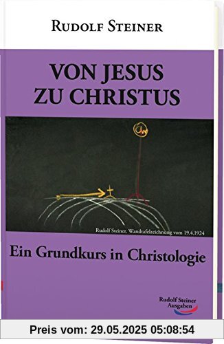 Von Jesus zu Christus: Ein Grundkurs in Christologie (Grundkurse)