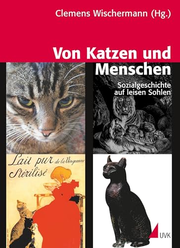 Von Katzen und Menschen: Sozialgeschichte auf leisen Sohlen