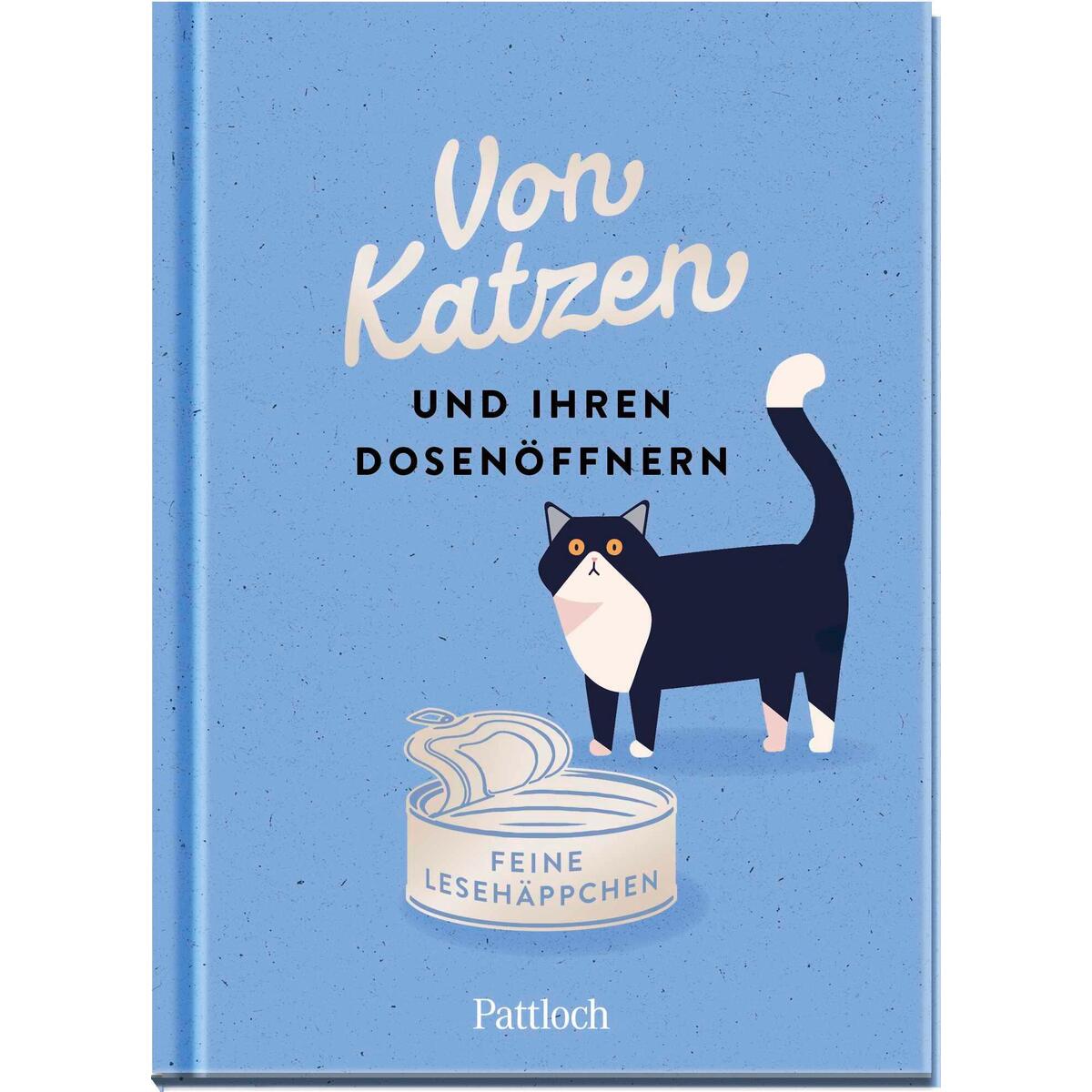 Von Katzen und ihren Dosenöffnern von Pattloch Geschenkbuch