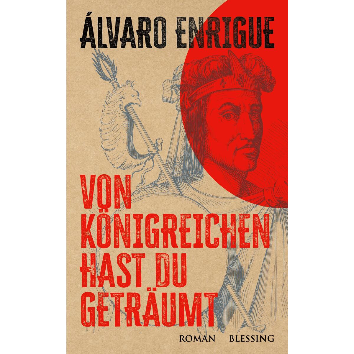 Von Königreichen hast du geträumt von Blessing Karl Verlag