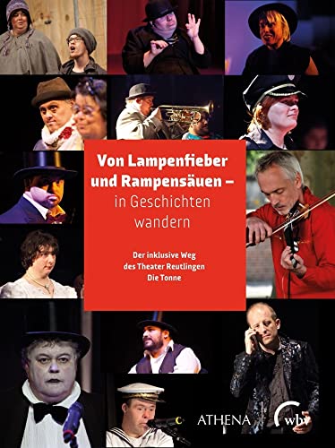 Von Lampenfieber und Rampensäuen - in Geschichten wandern: Der inklusive Weg des Theater Reutlingen Die Tonne Von Lampenfieber und Rampensäuen - in Geschichten wandern: Der inklusive Weg des Theater Reutlingen Die Tonne