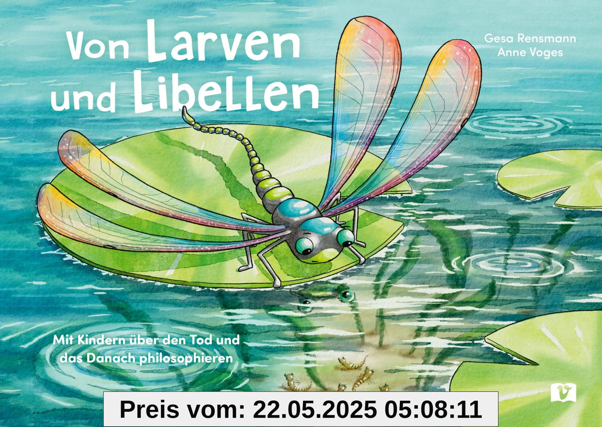 Von Larven und Libellen
