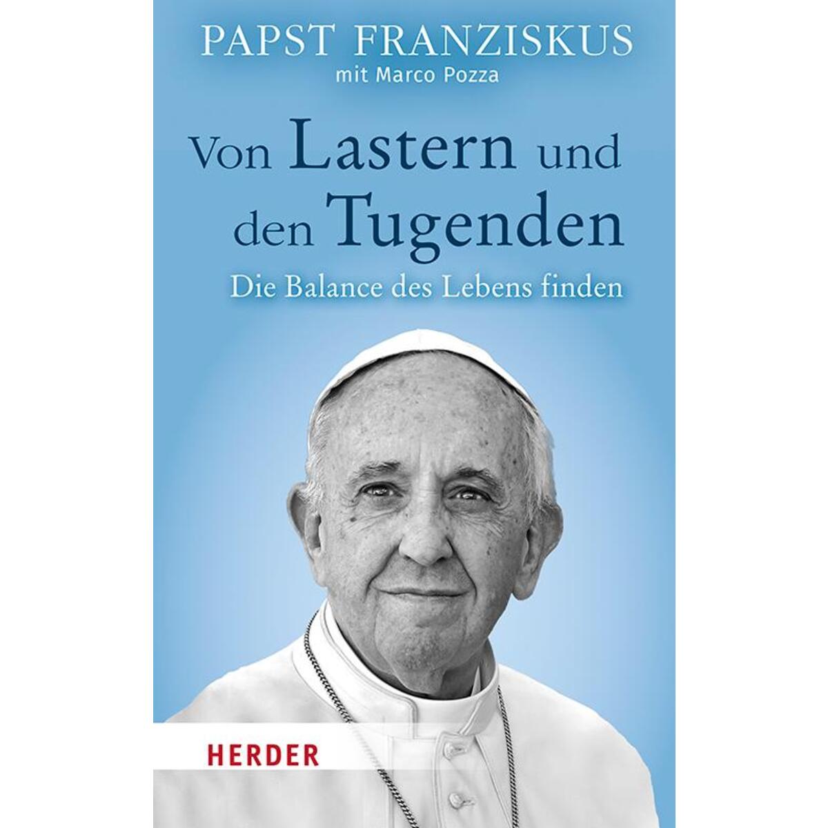 Von Lastern und den Tugenden von Herder Verlag GmbH