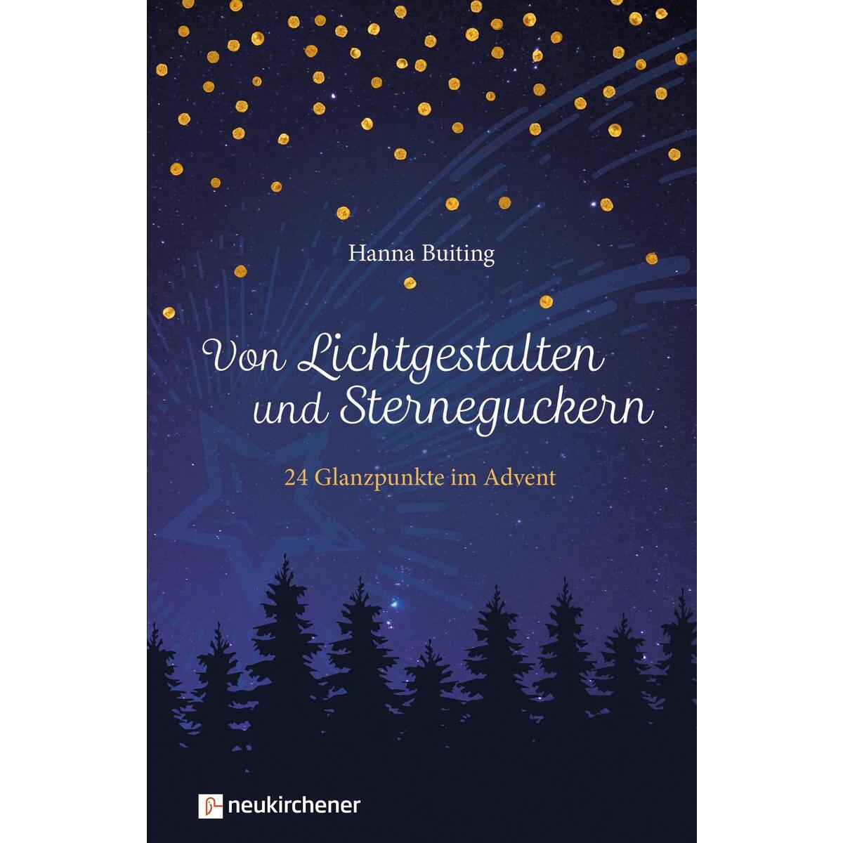 Von Lichtgestalten und Sterneguckern von Neukirchener Verlag