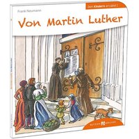 Von Martin Luther den Kindern erzählt