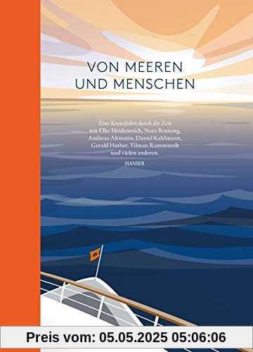 Von Meeren und Menschen: Eine Kreuzfahrt durch die Zeit Von Meeren und Menschen: Eine Kreuzfahrt durch die Zeit