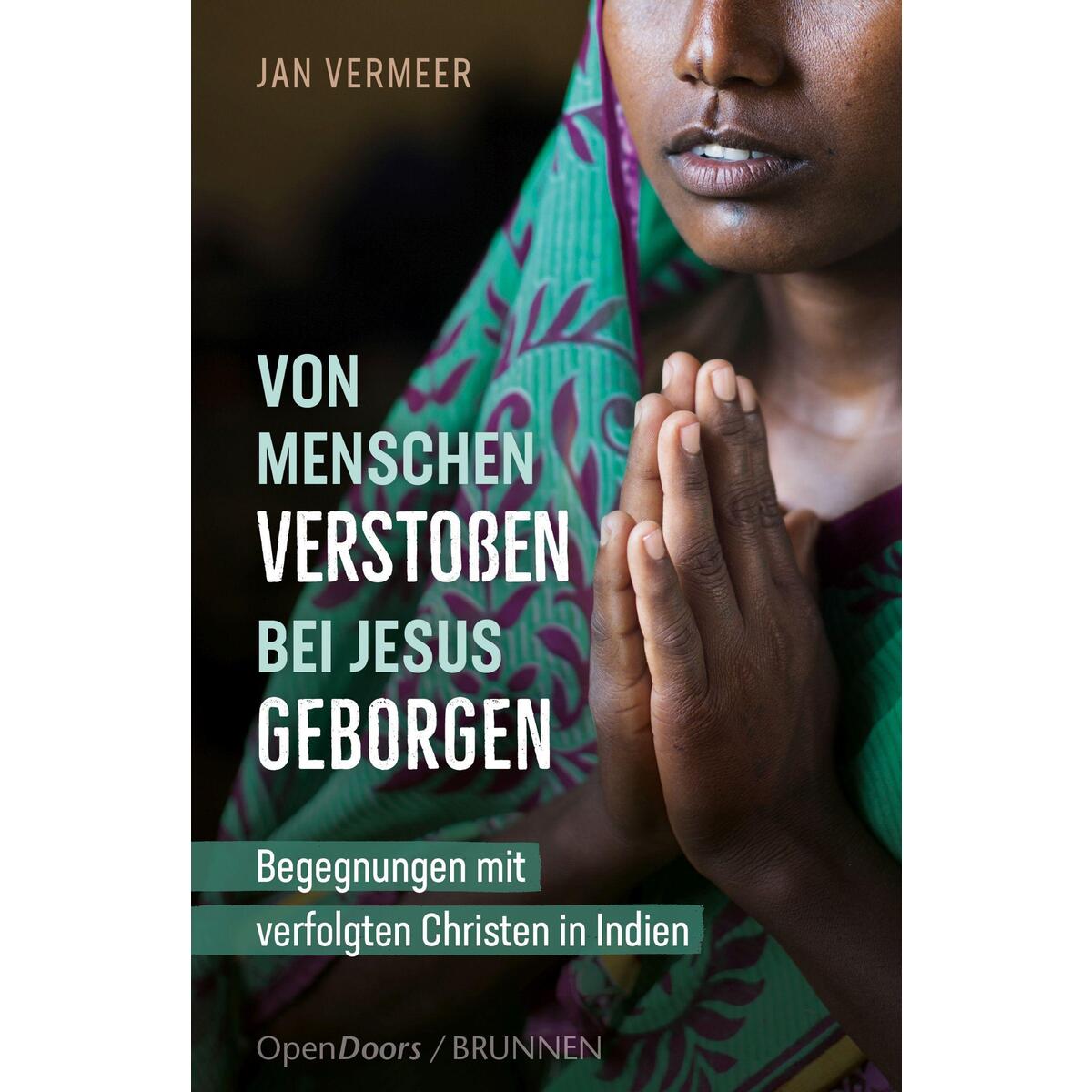 Von Menschen verstoßen - bei Jesus geborgen Von Menschen verstoßen - bei Jesus geborgen von Brunnen-Verlag GmbH
