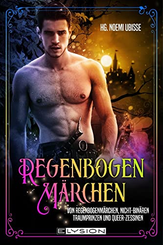 Von Regenbogenmärchen, diversen Traumprinzen und Queer-zessinen von Elysion-Books