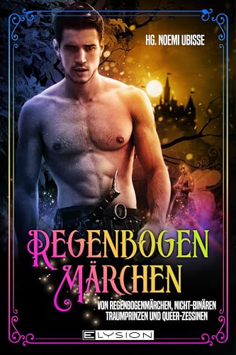 Von Regenbogenmärchen, diversen Traumprinzen und Queer-zessinen