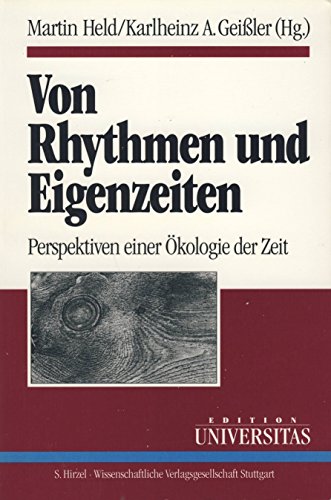 Von Rhythmen und Eigenzeiten: Perspektiven einer Ökologie der Zeit