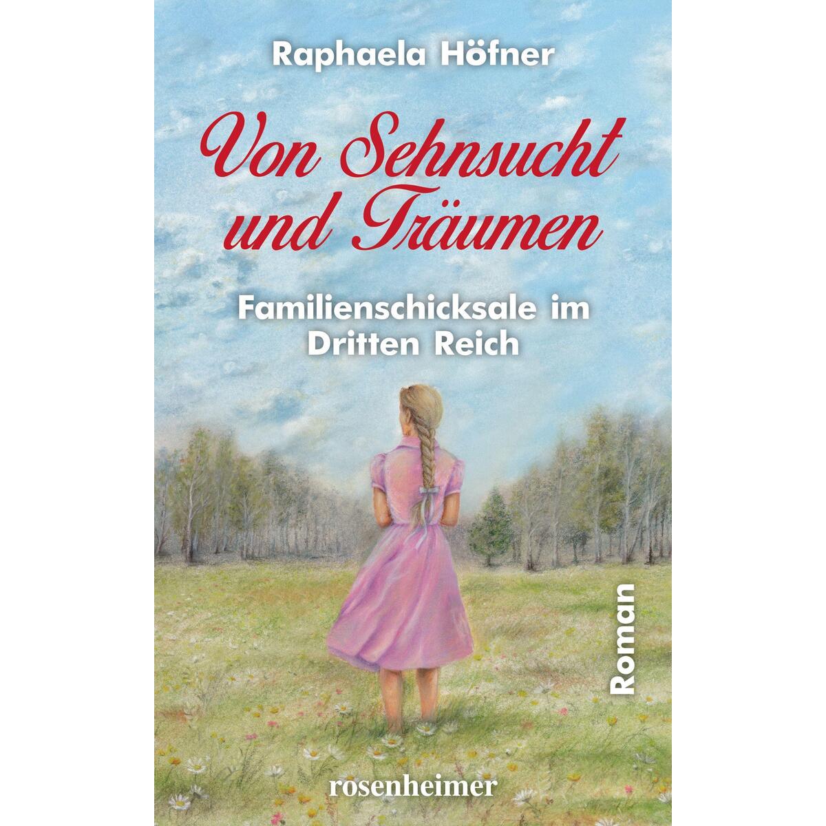 Von Sehnsucht und Träumen von Rosenheimer Verlagshaus