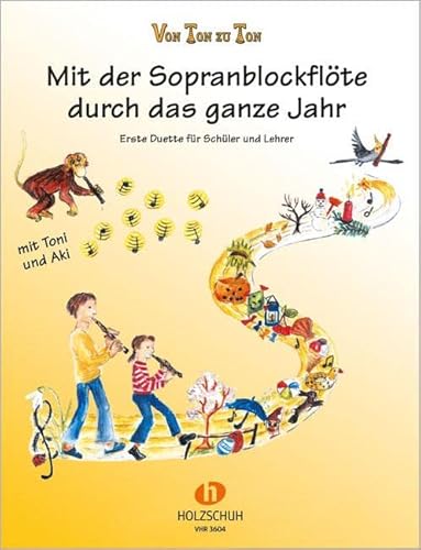 Von Ton zu Ton. Mit der Sopranblockflöte durch das ganze Jahr: Erste Duette für Schüler und Lehrer: Schüler und Lehrer im Duett