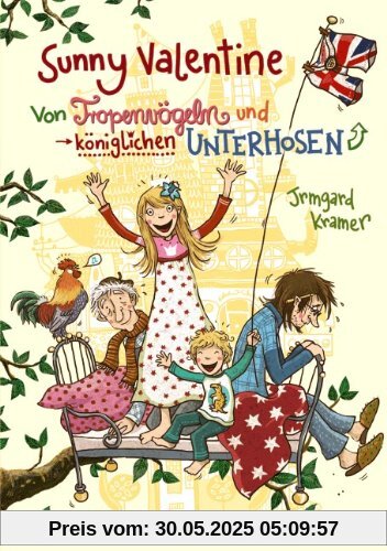 Von Tropenvögeln und königlichen Unterhosen (Sunny Valentine, Band 1)