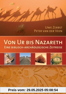 Von Ur bis Nazareth: Eine biblisch-archäologische Zeitreise
